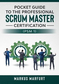 bokomslag Pocket guide to the Professional Scrum Master Certification (PSM 1)
