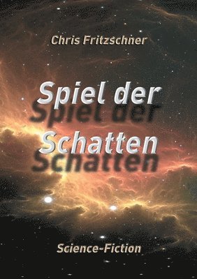 Chris Fritzschner - Spiel der Schatten, Häftad