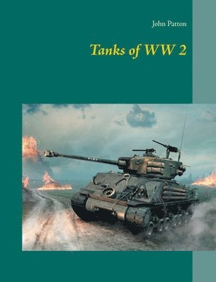 John Patton - Tanks of WW 2, Häftad