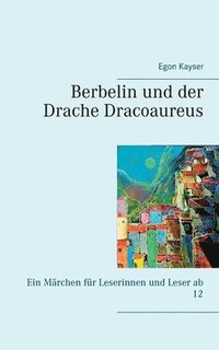 bokomslag Berbelin und der Drache Dracoaureus