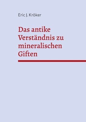 bokomslag Das antike Verständnis zu mineralischen Giften