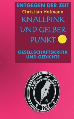 bokomslag Knallpink und gelber Punkt