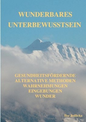 Wunderbares Unterbewusstsein 1