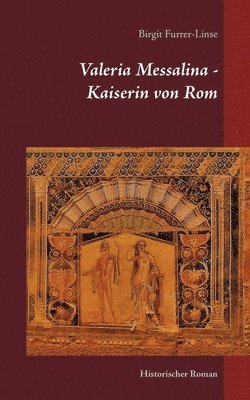 bokomslag Valeria Messalina - Kaiserin von Rom