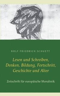 bokomslag Lesen und Schreiben, Denken, Bildung, Fortschritt, Geschichte und Alter