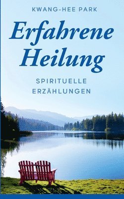 Erfahrene Heilung 1