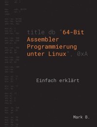 bokomslag 64-Bit Assembler Programmierung unter Linux