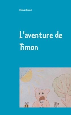 Dietmar Dressel - L'aventure de Timon, Häftad