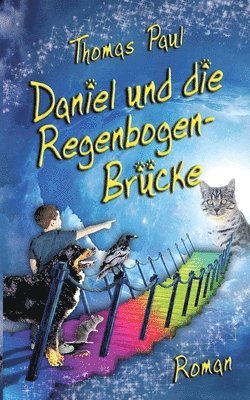 Thomas Paul - Daniel und die Regenbogenbrücke, Häftad