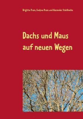 bokomslag Dachs und Maus auf neuen Wegen