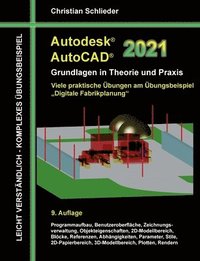bokomslag Autodesk AutoCAD 2021 - Grundlagen in Theorie und Praxis