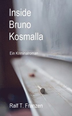 bokomslag Inside Bruno Kosmalla