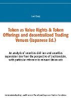 bokomslag Token as Value Rights & Token Offerings and decentralized Trading Venues (Japanese)