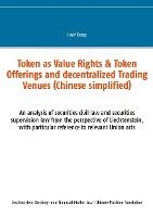 bokomslag Token as Value Rights & Token Offerings and decentralized Trading Venues (Chinese simplified)