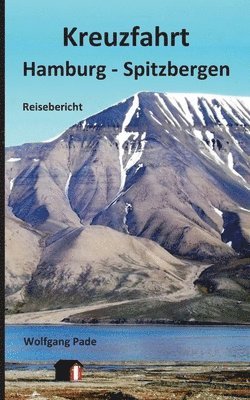 Wolfgang Pade - Kreuzfahrt Hamburg - Spitzbergen, Häftad