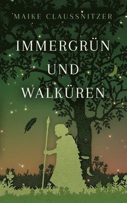 Immergrün und Walküren