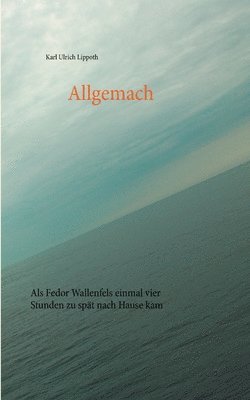 Karl Ulrich Lippoth - Allgemach, Häftad