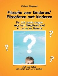 bokomslag Filosofie voor kinderen / Filosoferen met kinderen