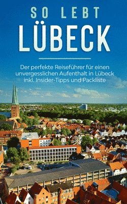 Melanie Lehmann - So lebt Lübeck, Häftad