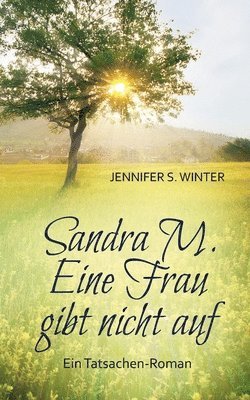 Jennifer S Winter, Jennifer S. Winter - Sandra M. Eine Frau gibt nicht auf, Häftad