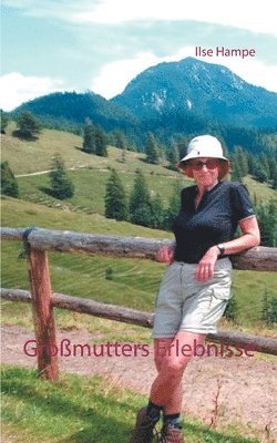 Großmutters Erlebnisse