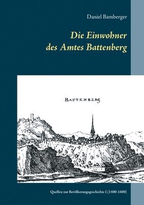 Die Einwohner des Amtes Battenberg, Band 1 1