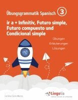 Carolina Castro Marcos, Heike Pahlow - Lingolia Übungsgrammatik Spanisch Teil 3, Häftad