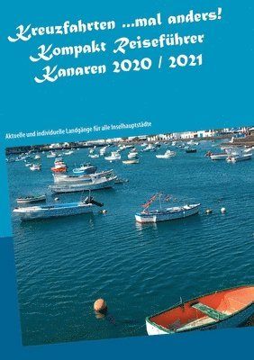 bokomslag Kreuzfahrten ...mal anders! Kompakt Reisefhrer Kanaren 2020 / 2021