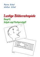 bokomslag Lustige Bilderratespiele - Band C: Schule und Partnerschaft