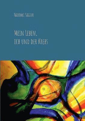 bokomslag Mein Leben, ich und der Krebs
