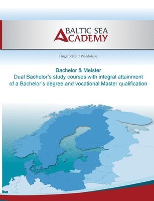 Dual Bachelor'a study courses with integral attainment of a Bachelor's degree and vocational Master qualification 1