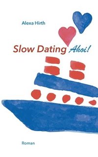 bokomslag Slow Dating Ahoi!