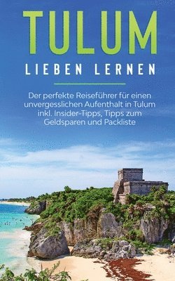 bokomslag Tulum lieben lernen