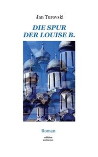 bokomslag Die Spur der Louise B.