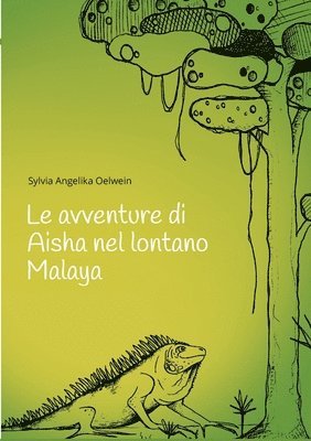 bokomslag Le avventure di Aisha nel lontano Malaya