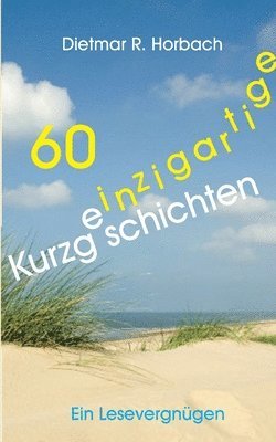 bokomslag 60 einzigartige Kurzgeschichten