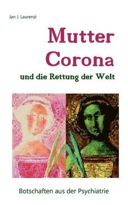 bokomslag Mutter Corona und die Rettung der Welt