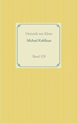 Heinrich Von Kleist - Michael Kohlhaas, Häftad