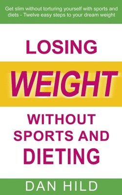 bokomslag Losing weight without sports and dieting