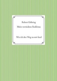 bokomslag Mein verrücktes Stahlross