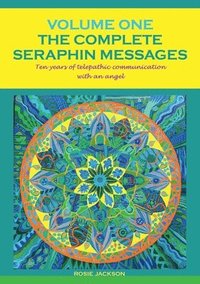 bokomslag The Complete Seraphin Messages, Volume I