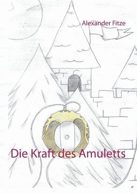 Die Kraft des Amuletts 1