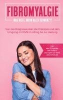 Carolin Stegemann - Fibromyalgie: Was hilft, wenn alles schmerzt?, Inbunden