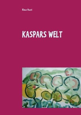 Kaspars Welt 1