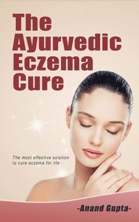 bokomslag The Ayurvedic Eczema Cure