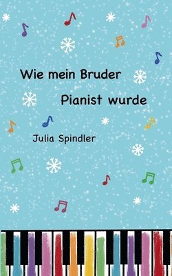 Wie mein Bruder Pianist wurde 1