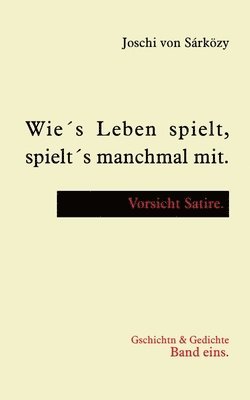 bokomslag Wie¿s Leben spielt, spielt¿s manchmal mit.