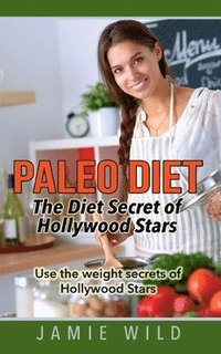 bokomslag Paleo Diet - The Diet Secret of Hollywood Stars