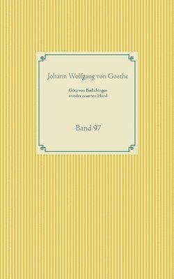 Johann Wolfgang Von Goethe - Götz von Berlichingen mit der eisernen Hand, Häftad
