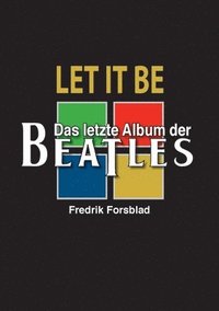 bokomslag Let It Be - das letzte Album der Beatles